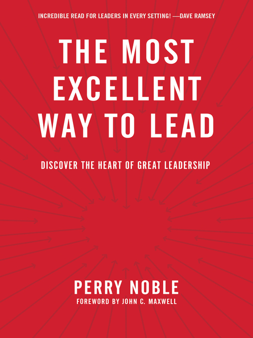 Title details for The Most Excellent Way to Lead by Perry Noble - Available